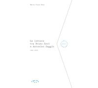 Le lettere tra Bruno Zevi e Antonino Saggio