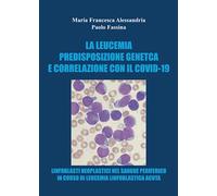 Le leucemie predisposizione genetica e correlazioni con il covid-19