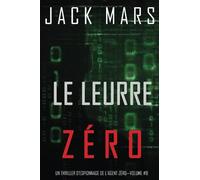 Le Leurre Zéro (Un Thriller d’Espionnage de l’Agent Zéro-Volume #8) - NU