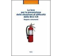 Le leve per la prevenzione delle situazioni di difficoltà delle BCC-CR. Regole e strumenti