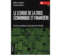 Le lexique de la crise économique et financière. Travaux pratiques et pers...