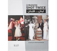 Le liban abattu deux fois - Liban …... Liban - Louban…. Faloubnan - Lebanon Shot Twice