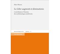 Le 'liber Augmenti Et Diminutionis: Contribution a L'histoire Des Mathematiques Medievales