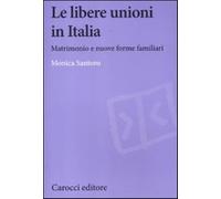 Le libere unioni in Italia. Matrimonio e nuove forme familiari - Santoro Monica