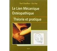 Le lien mécanique ostéopathique: Théorie et pratique