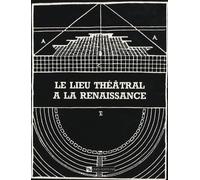 Le lieu théâtral à la Renaissance