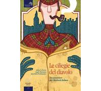 Le liliegie del diavolo. Tre avventure per Sherlock Holmes