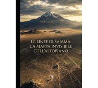 Le Linee di Sajama: La Mappa Invisibile dell’Altopiano