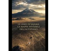 Le Linee di Sajama: La Mappa Invisibile dell’Altopiano