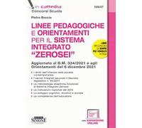 Le linee pedagogiche e orientamenti per il sistema integrato «Zerosei». Aggiornato al D.M. 334/2021 e agli Orientamenti del 6 dicembre 2021. Con espansione online