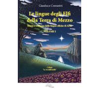 Libri Gianluca Comastri - Le Lingue Degli Elfi Delle Terre Di Mezzo #01
