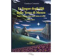 Libri Gianluca Comastri - Le Lingue Degli Elfi Delle Terre Di Mezzo #01