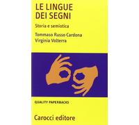 Le lingue dei segni. Storia e semiotica