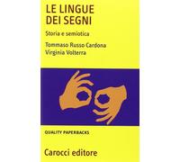 Le lingue dei segni. Storia e semiotica - Russo Cardona Tommaso, Volterra ...
