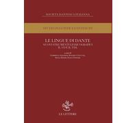 Le lingue di Dante. Nuovi strumenti lessicografici. Il VD e il VDL. Atti d...