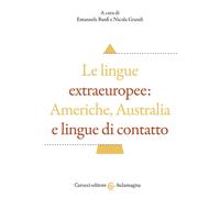 Le lingue extraeuropee: Americhe, Australia e lingue di contatto - Banfi E...