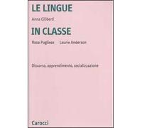 Le lingue in classe. Discorso, apprendimento, socializzazione