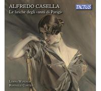Le Liriche Degli 'Anni Di Parigi' - Alfredo Casella (Audio Cd)