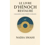 LE LIVRE D’HÉNOCH RESTAURÉ: L’Alliance des Temps Oubliés