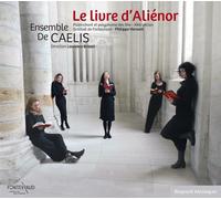 Le Livre D'Alienor - Ensemble De Caelis (Audio Cd)