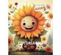 Le livre de Coloriage pour les enfants: de 2 à 6ans (Français) Broché - avec des dessins individuels amusants et des énigmes intéressantes sur les fleurs (French Edition)