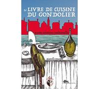 Le livre de cuisine du gondolier - Brusegan Marcello