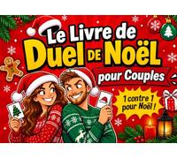Le Livre de Duel de Noël pour Couples: 24 défis festifs à deux pour rire, se découvrir, tester sa complicité et créer des souvenirs inoubliables