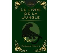 Le Livre de la Jungle - Édition Reliée Collector Prestige : Rudyard Kipling, Aventures Classiques de Mowgli pour Enfants et Adultes: Lecture ... édition reliée et broché (French Edition)