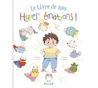 Le Livre de mes Hyper émotions