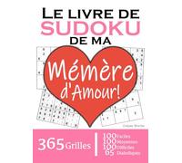 Le Livre de Sudoku de ma Mémère d'Amour | 365 Grilles | 4 Niveaux de Difficulté: Cadeau à offrir à sa grand-mère / mamie / mamy / mémé : 365 grilles ... et 65 diaboliques. Un an de plaisir !