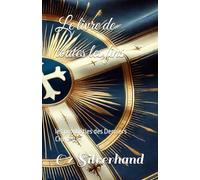 Le livre de toutes les fins: les prophéties des Derniers Croyants