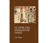 Le Livre des Annales de Yanzi