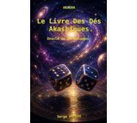 Le Livre des Dés Akashiques: Oracle de 36 messages