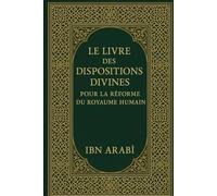 Le Livre Des Dispositions Divines: Pour La Réforme Du Royaume Humain
