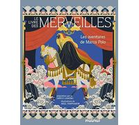 Le Livre des merveilles: Les aventures de Marco Polo