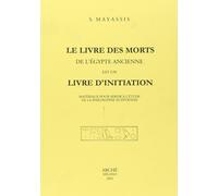 Le livre des morts de l'Égypte ancienne est un livre d'initiation. Matériaux pou