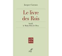 Le livre des Rois: Israël, le Moby-Dick de Dieu