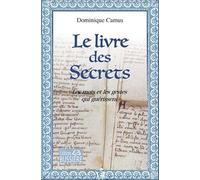 Le livre des Secrets: Les mots et les gestes qui guérissent