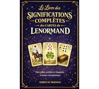 Le Livre des significations complètes des cartes du Lenormand