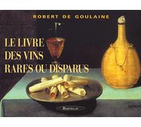 Le Livre des vins rares ou disparus