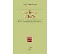 Le livre d'Isaïe: Une cathédrale littéraire