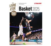 Le Livre d'or Basket: Tout sur la saison de basket 2025