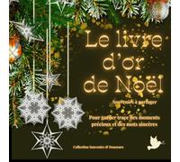 LE LIVRE D'OR DE NOËL- NOIR: CARNET DE MESSAGES ET SOUVENIRS