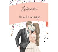 Le livre d'or de notre mariage