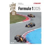 Livre d'or de la Formule 1: Préface de Mark Webber