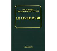 Le Livre D'Or. Les Grands Textes Et La Voie Spirituelle