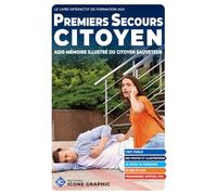 Le livre interactif de formation aux Premiers Secours Citoyen: Aide-mémoire illustré du citoyen sauveteur
