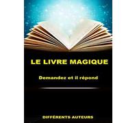 Le livre magique. Demandez et il répond