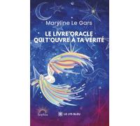 Le Livre Oracle qui t'ouvre à ta Vérité