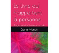 Le livre qui n'appartient à personne: Angerone et le troisième monde